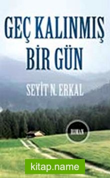 Geç Kalınmış Bir Gün (Cep Boy)