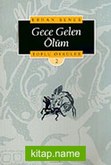 Gece Gelen Ölüm/Toplu Öyküler 2