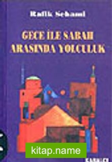 Gece İle Sabah Arasında Yolculuk