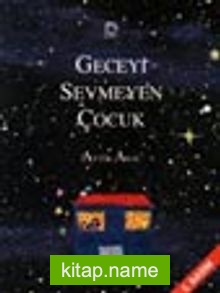 Geceyi Sevmeyen Çocuk