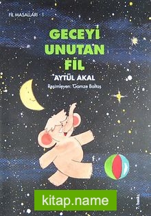 Geceyi Unutan Fil / Fil Masalları 1