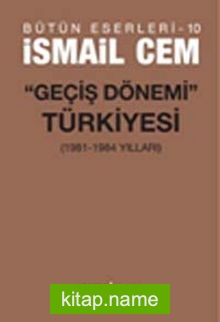 Geçiş Dönemi Türkiyesi Bütün Eserleri – 10