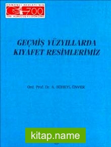 Geçmiş Yüzyıllarda Kıyafet Resimlerimiz