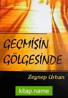 Geçmişin Gölgesinde