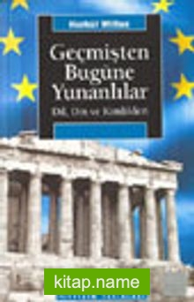 Geçmişten Bugüne Yunanlılar / Dil, Din ve Kimlikleri