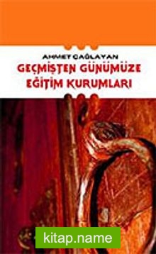 Geçmişten Günümüze Eğitim Kurumları