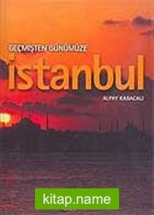 Geçmişten Günümüze İstanbul