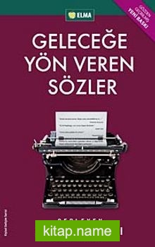 Geleceğe Yön Veren Sözler