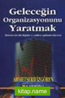 Geleceğin Organizasyonunu Yaratmak