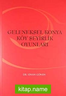 Geleneksel Konya Köy Seyirlik Oyunları