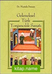 Geleneksel Türk Yorgancılık Sanatı