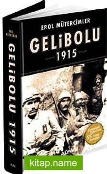 Gelibolu 1915 Korkak Abdul’den Jolly Türk’e (Ciltli)