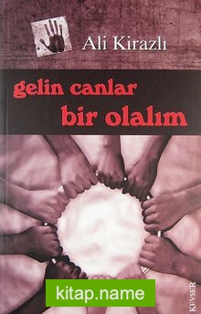 Gelin Canlar Bir Olalım