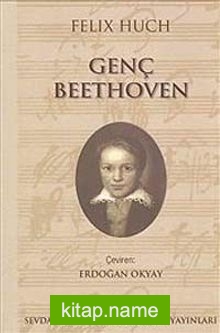 Genç Beethoven / Genç Beethoven’ın Yetkinlik Çağı (2kitap)