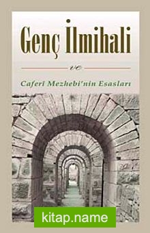 Genç İlmihali ve Caferi Mezhebi Esasları