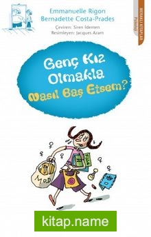 Genç Kız Olmakla Nasıl Baş Etsem?