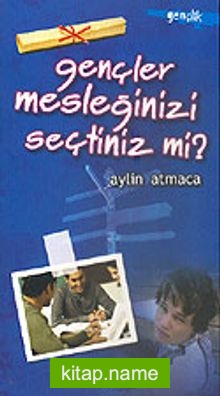 Gençler Mesleğinizi Seçtiniz mi?