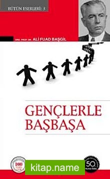 Gençlerle Başbaşa (cep boy)  Bütün Eserleri 3