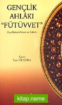 Gençlik Ahlakı Fütüvvet