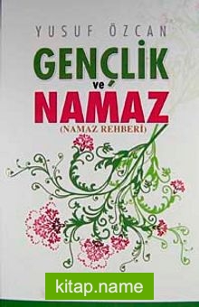 Gençlik ve Namaz  (Namaz Rehberi)