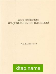 Genel Çizgileriyle Selçuklu – Ermeni İlişkileri