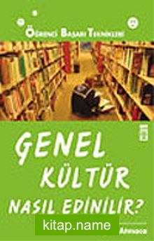 Genel Kültür Nasıl Edinilir?