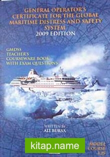 General Operator’s Certificate For The Global Maritime Distress And Safety System 2009 Edition