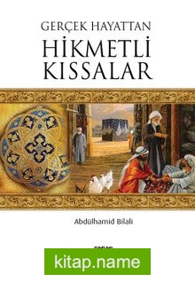 Gerçek Hayattan Hikmetli Kıssalar