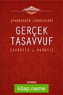 Gerçek Tasavvuf: Avarifü’l-Mearif