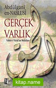 Gerçek Varlık  Vahdet’i Vücud’un Müdafaası