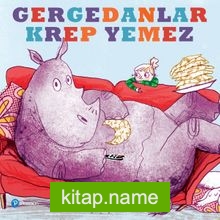 Gergedanlar Krep Yemez