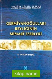 Germiyanoğulları Beyliğinin Mimari Eserleri