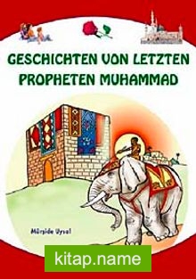 Geschicten von Letzten Propheten Muhammad  Peygamberimizden Dini Hikayeler