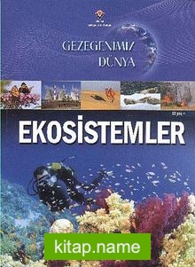 Gezegenimiz Dünya – Ekosistemler