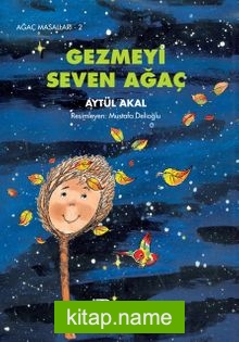 Gezmeyi Seven Ağaç