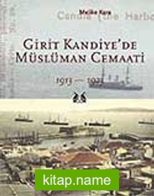 Girit Kandiye’de Müslüman Cemaati 1913-1923