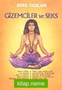 Gizemciler ve Seks -Seks Yazıları-