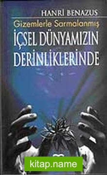 Gizemlerle Sarmalanmış İçsel Dünyamızın Derinliklerinde