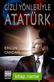 Gizli Yönleriyle Atatürk