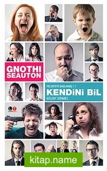 Gnothi Seauton – Kendini Bil Felsefeye Başlangıç -1