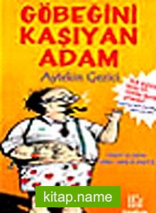 Göbeğini Kaşıyan Adam Türkiye’de Çarıklı Erkan-ı Harb’in Hikayesi