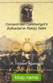 Göç / Osmanlı’dan Cumhuriyet’e Balkanlar’ın Makus Talihi