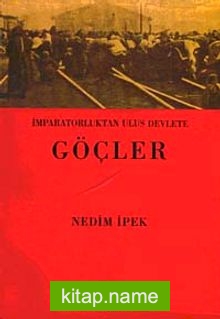 Göçler / İmparatorluktan Ulus Devlete