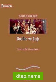 Goethe ve Çağı