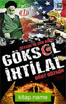 Göksel İhtilal / Deccal’in Son Günü