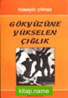 Gökyüzüne Yükselen Çığlık