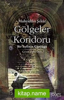 Gölgeler Koridoru  Bir Sufinin Günlüğü