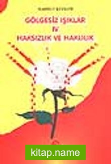 Gölgesiz Işıklar 4 (Haksızlık ve Haklılık)