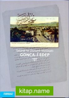 Gonca-i Edep Selanik’te Osmanlı Matbuatı