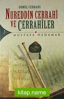 Gönül Cerrahı Nureddin Cerrahi ve Cerrahiler